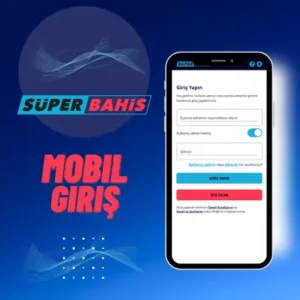 Süperbahis mobil giriş